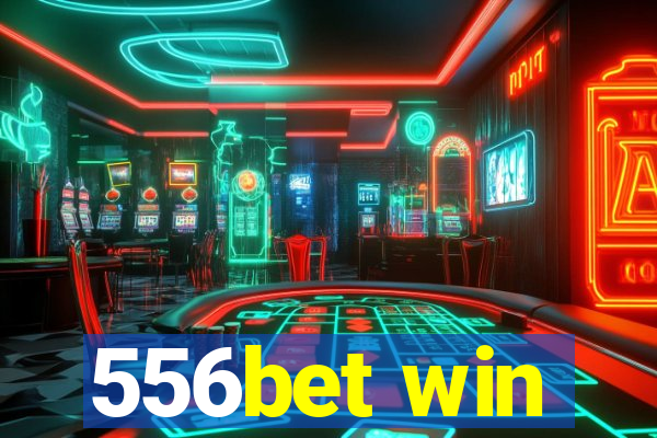 556bet win